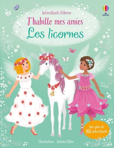J'habille mes amies - Les licornes - Dès 5 ans