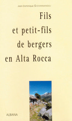Fils et petit-fils de bergers en Alta Rocca