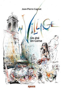 Au village...: Un été en Corse