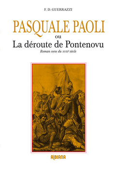 Pasquale Paoli ou la déroute de Pontenovu - Roman corse du XVIIIe siècle