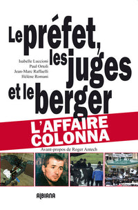 Le préfet, les juges et le berger - L’affaire Colonna