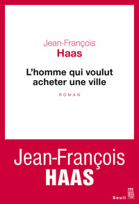 L'Homme qui voulut acheter une ville