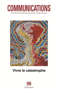 Vivre la catastrophe