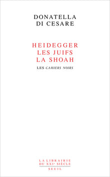 Heidegger, les Juifs, la Shoah