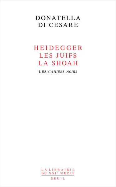 Heidegger, les Juifs, la Shoah
