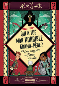 Qui a tué mon horrible grand-père ?