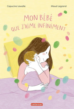 Mon bébé que j'aime infiniment