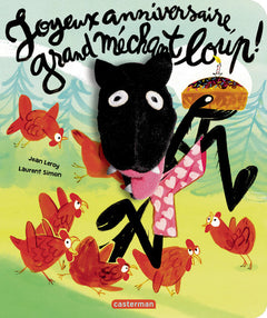 Le grand méchant loup - Joyeux anniversaire, grand méchant loup !