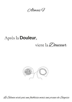Après la douleur, vient la douceur