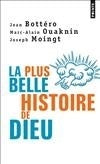 La plus belle histoire de Dieu. Qui est le Dieu de la Bible ?