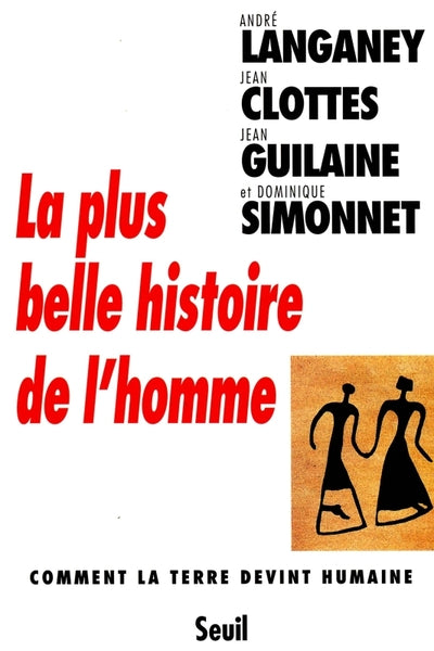 La plus belle histoire de l'homme