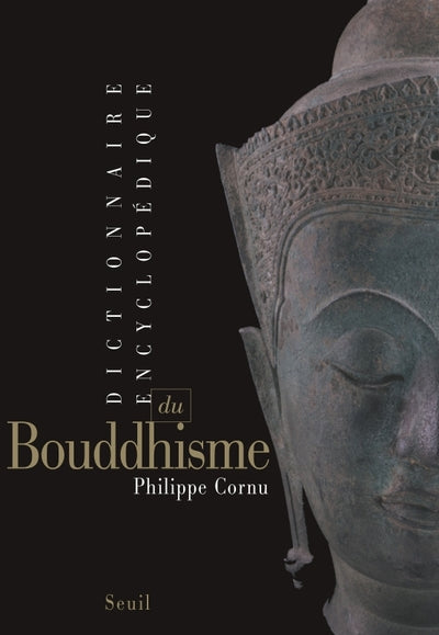 Dictionnaire encyclopédique du bouddhisme
