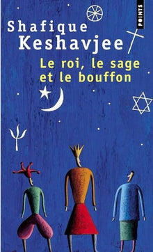 Le roi, le sage et le bouffon. Le grand tournoi des religions