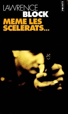 Même les scélérats...