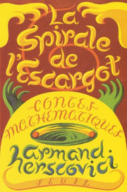 La spirale de l'escargot. Contes mathématiques