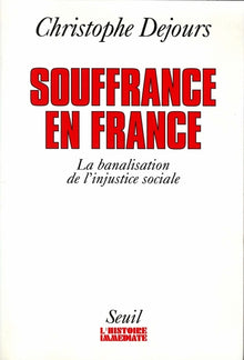 souffrance en france: la banalisation de l'injustice sociale