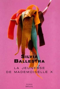 La jeunesse de mademoiselle X