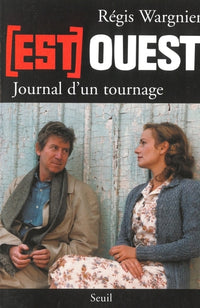 Est-Ouest. Journal d'un tournage
