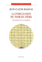La forclusion du Nom-du-Père. Le concept et sa clinique