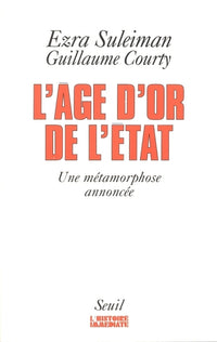 L'âge d'or de l'Etat. Une métamorphose annoncée