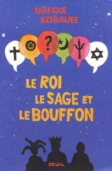 Le roi, le sage et le bouffon. Le grand tournoi des religions