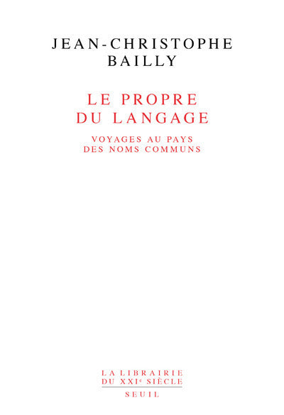 Le propre du langage. Voyages au pays des noms communs