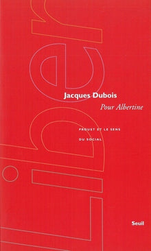 Pour Albertine. Proust et le sens du social