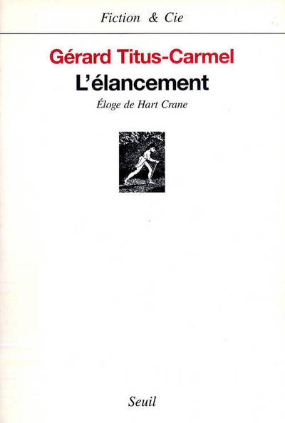 L'elancement. Eloge de Hart Crane