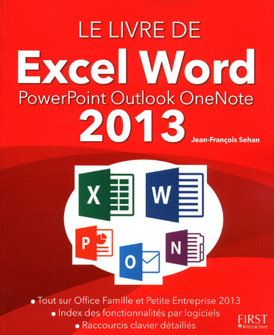 Le livre de Excel Word PowerPoint Outlook OneNote 2013