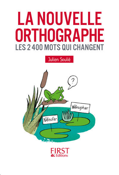 Le petit livre de - La nouvelle orthographe