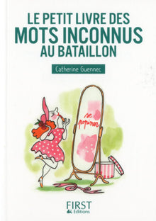 Petit livre de - les mots inconnus au bataillon