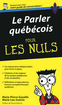 Le parler quebecois pour les nuls guide de conversation