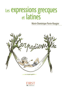 Le petit livre de - Les expressions grecques et latines