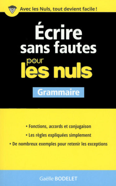 Ecrire sans fautes Grammaire Pour les Nuls