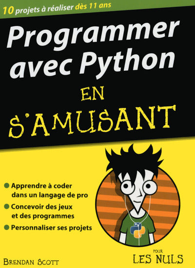 Programmer avec Python en s'amusant mégapoche pour les Nuls: 25 projets amusants dès 10 ans