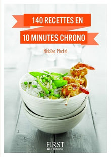 Le petit livre de - 140 recettes en 10 minutes chrono