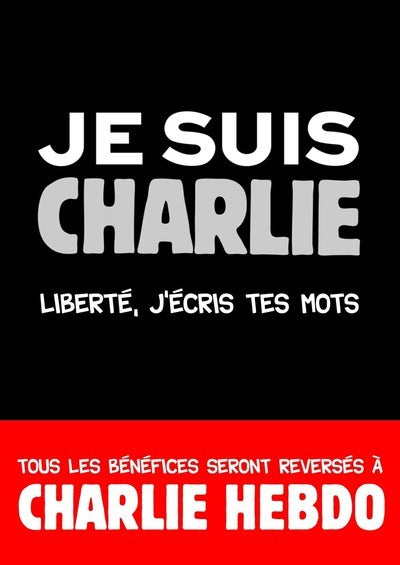 Petit Livre - Je suis Charlie. Liberté, j'écris tes mots.