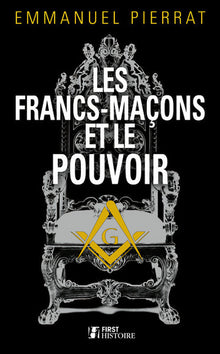 Les francs-maçons et le pouvoir