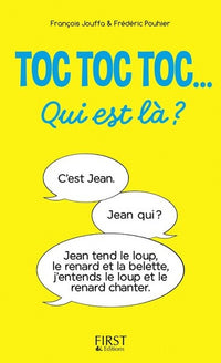 Toc toc toc Qui est là ? - des centaines de TOC T OC TOC hilarants !