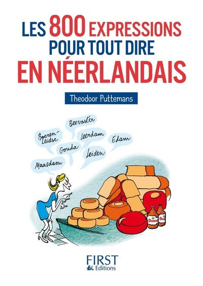 Le petit livre de - 800 expressions pour tout dire en néerlandais