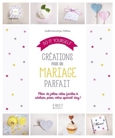 Do it yourself Créations pour un mariage parfait