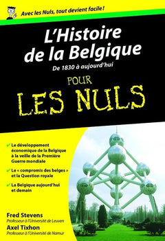 L'histoire de la Belgique de 1830 à aujourd'hui   Pour Les Nuls