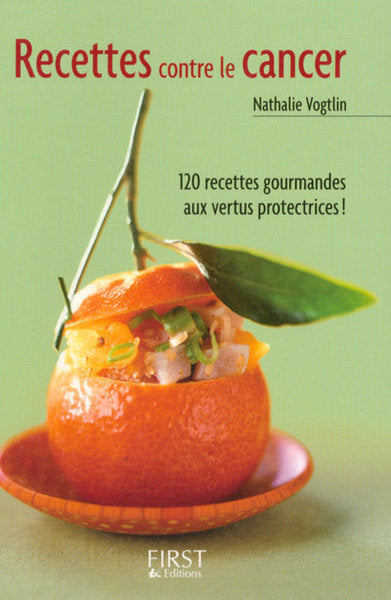 Le petit livre de - Les recettes contre le cancer
