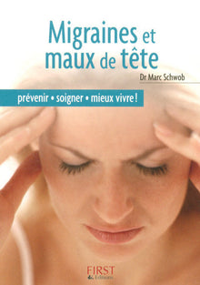 Le petit livre de - Migraines et maux de tête
