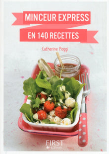 Le petit livre de - minceur express en 140 recettes