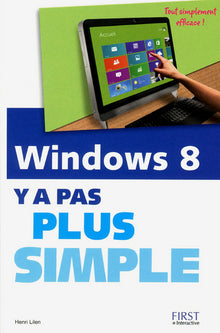 Windows 8 Y a pas plus simple