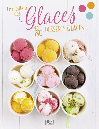Le meilleur des glaces et desserts glacés