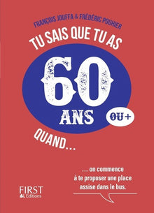 Tu sais que tu as 60 ans quand...