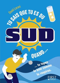 Tu sais que tu es du Sud quand...
