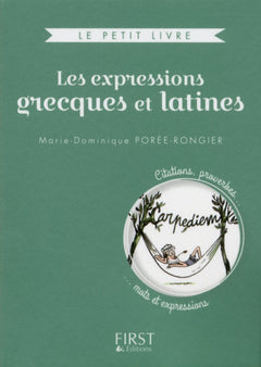 Le petit livre de - Les expressions grecques et latines